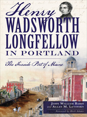 cover image of Henry Wadsworth Longfellow in Portland